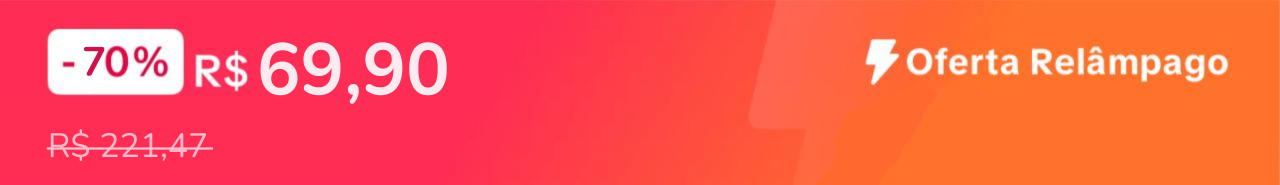 Oferta Relâmpago - R$ 25,90